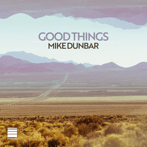 Good Things single cover art: a desert highway leading toward mountains at dusk
